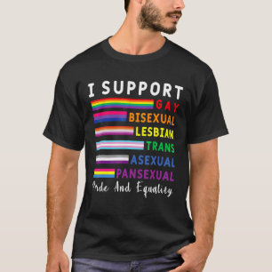 I Support Pride Equality Gay Pride Lgbtq Rainbow L T-Shirt
