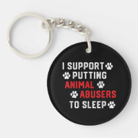 I Support Putting Animal Abusers To Sleep Funny An