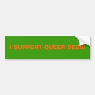 I SUPPORT QUEER DEER! BUMPER STICKER