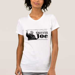 I Support Sheriff Joe - Light Tee