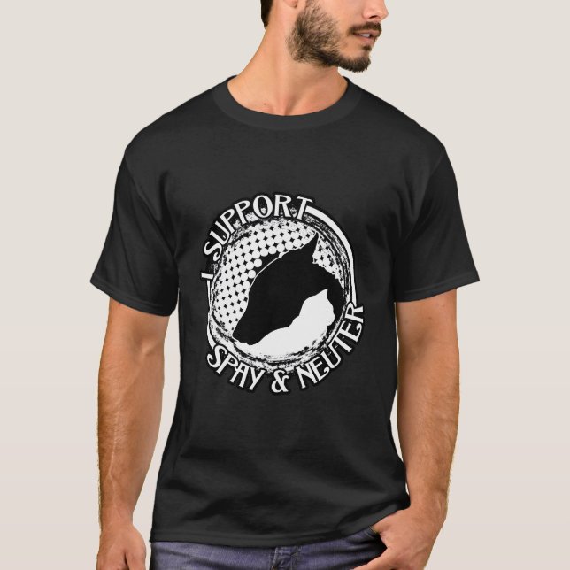 I Support Spay And Neuter T-Shirt (Front)