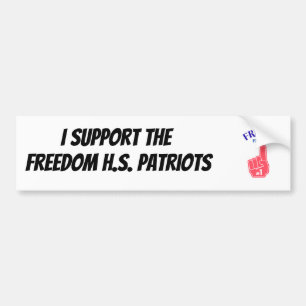 I support the Freedom H.S. Patriots  Bumper Sticker