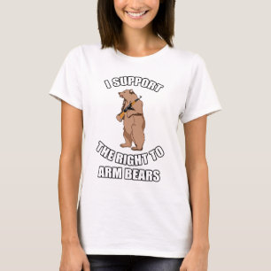 I Support The Right To Arm Bears T-shirt
