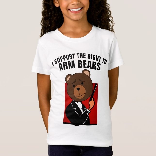 I SUPPORT THE RIGHT TO ARM BEARS T-Shirts (Front)