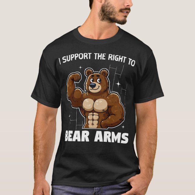 I Support The Right To Bear Arms  T-Shirt (Front)