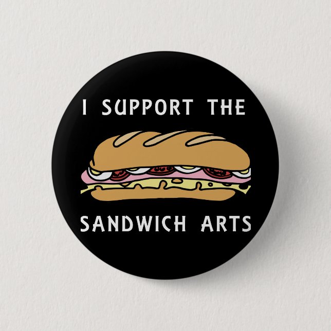 I Support The Sandwich Arts 6 Cm Round Badge (Front)