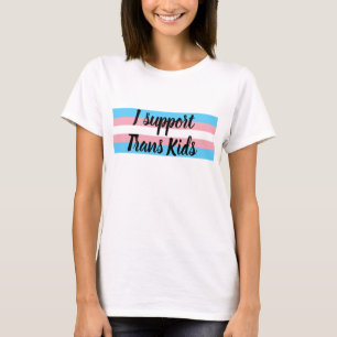 I support trans kids T-Shirt
