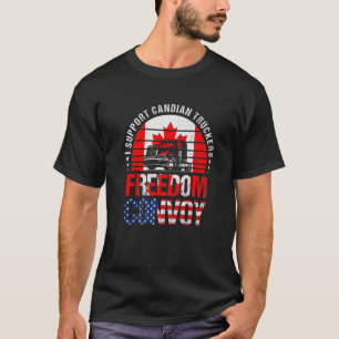 I Support Truckers Freedom Convoy 2022 1 T-Shirt