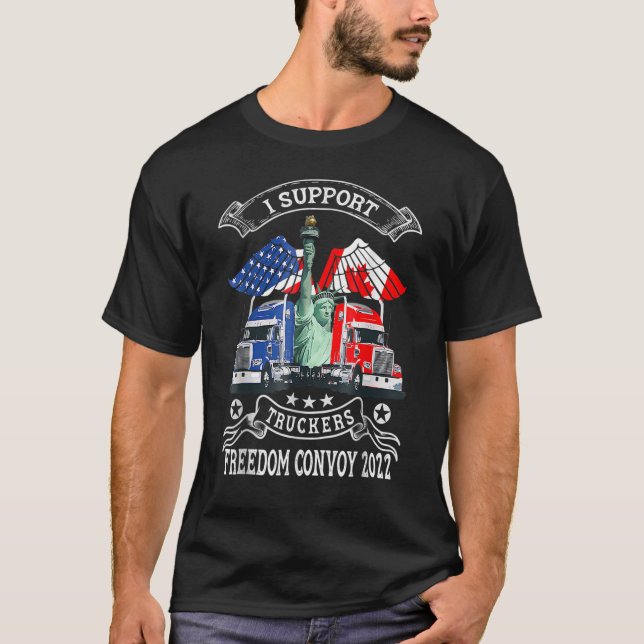 I Support Truckers Freedom Convoy 2022 2 T-Shirt (Front)