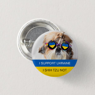 I support Ukraine I Shih Tzu Not 3 Cm Round Badge