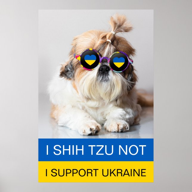 I support Ukraine I Shih Tzu Not Heart flag Poster (Front)
