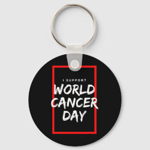 I Support World Cancer Day Chemotherapy Cancer Pat Key Ring