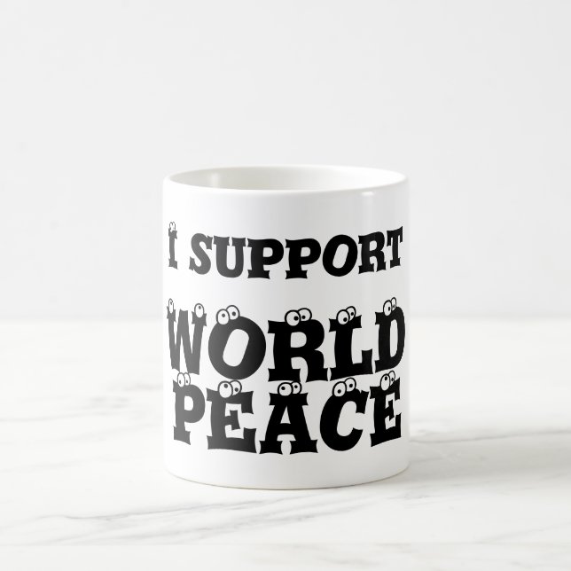 I SUPPORT WORLD PEACE mug (Center)
