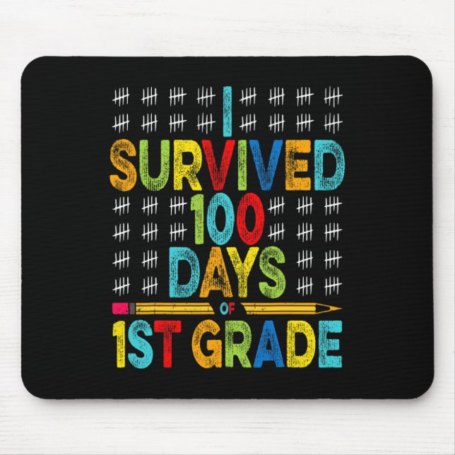 I Survived 100 Days of 1st Grade 100th Day of Scho Mouse Pad (Front)