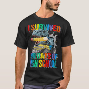I Survived 100 Days Of High School Monster Truck D T-Shirt