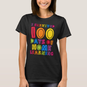 I Survived 100 Days of Home Learning Teachers Kids T-Shirt