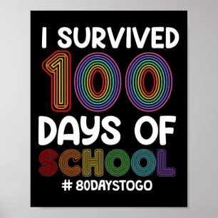 I Survived 100 Days Of School 80 Days To Go Teache Poster