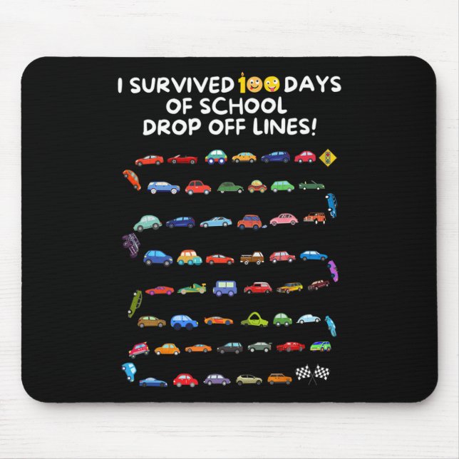 I Survived 100 Days Of School Drop Off Lines - 100 Mouse Pad (Front)