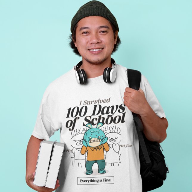 I Survived 100 Days of School...Everything is Fine T-Shirt (Creator Uploaded)