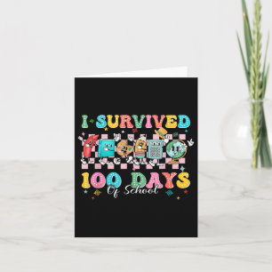 I Survived 100 Days Of School Happy 100th Day Of S Card