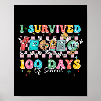 I Survived 100 Days Of School Happy 100th Day Of S Poster