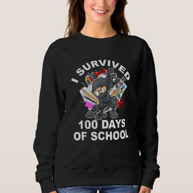 I Survived 100 Days Of School Ninja Lover Happy 10 Sweatshirt (Front)