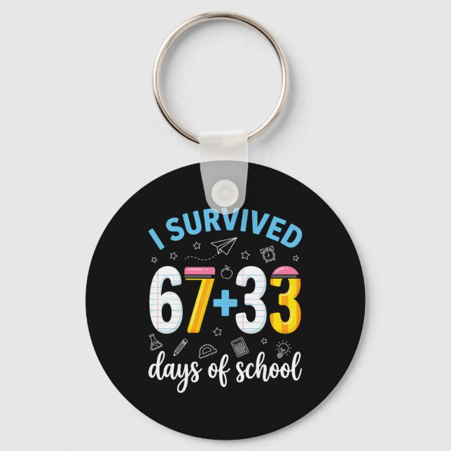 I Survived 100 Days Of School Six Seven Meme Teach Key Ring (Front)