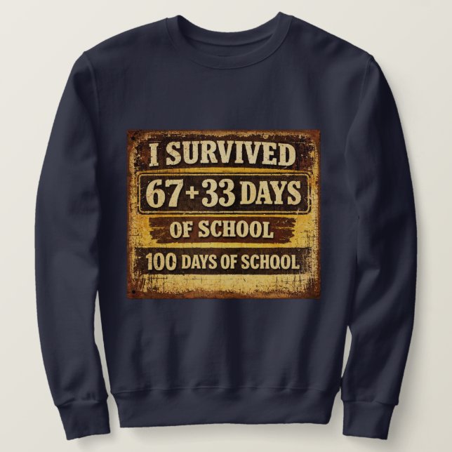 I Survived 100 Days of School Sweatshirt (Design Front)