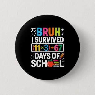 I Survived 100 Days School Bruh Groovy Math Equati 6 Cm Round Badge