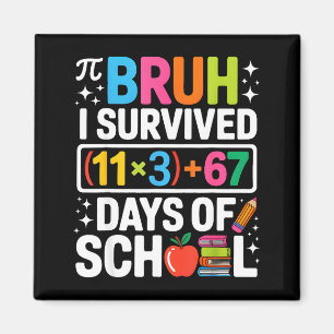 I Survived 100 Days School Bruh Groovy Math Equati Magnet