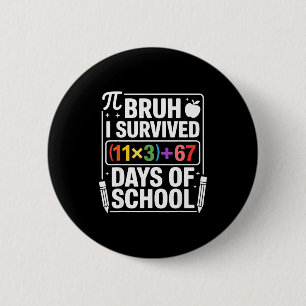 I Survived 100 Days School Bruh Math Equation 100  6 Cm Round Badge
