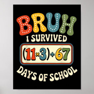 I Survived 100 Days School Bruh Math Equation 100  Poster