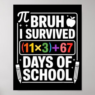 I Survived 100 Days School Bruh Math Equation 100  Poster