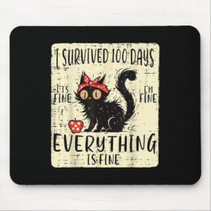 I Survived 100 Days School Cat Im Fine 100th Day W Mouse Pad
