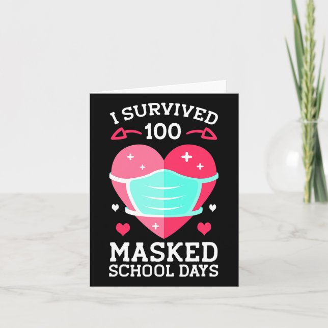 I Survived 100 Masked School Days - 100th Day Of S Card (Front)
