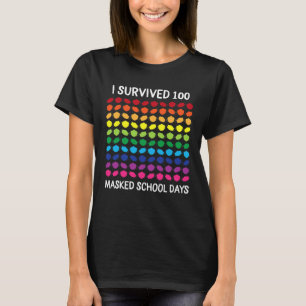 I Survived 100 Masked School Days 100th Day Of Sch T-Shirt