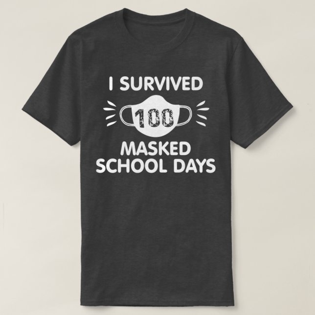 i survived 100 masked school days 15 T-Shirt (Design Front)