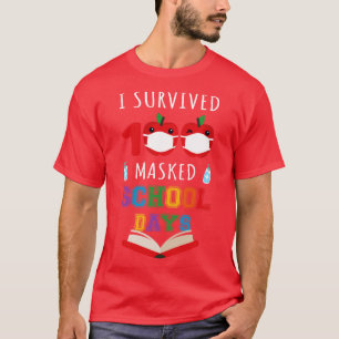 I Survived 100 Masked School Days IV T-Shirt