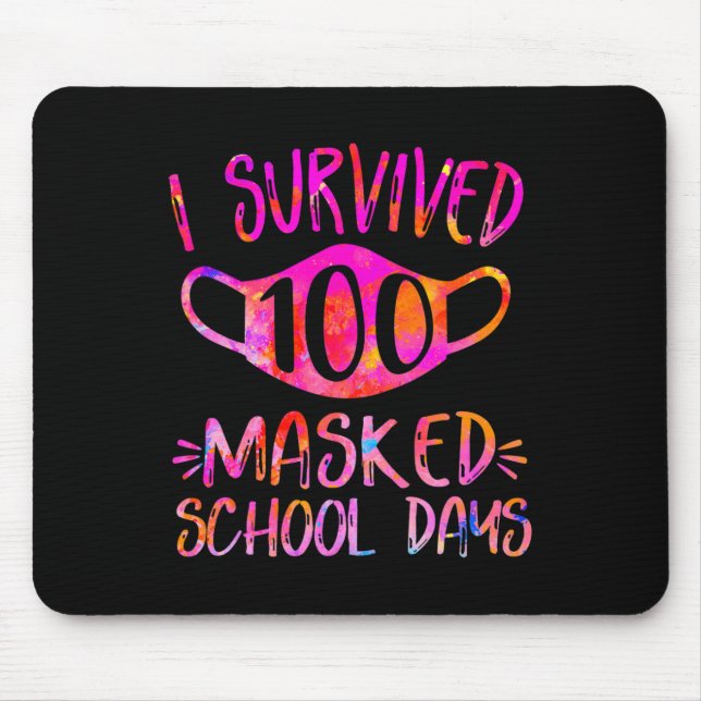I Survived 100 Masked School Days Student or Teach Mouse Pad (Front)