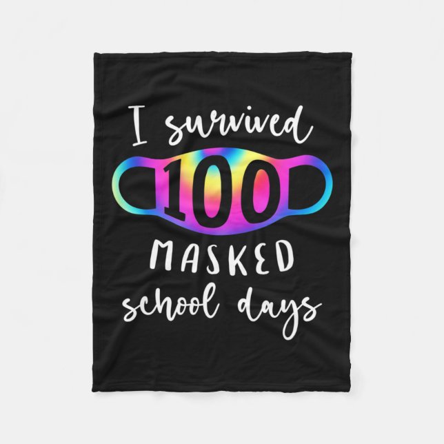 I Survived 100 Masked School Days Tie Dye  Fleece Blanket (Front)