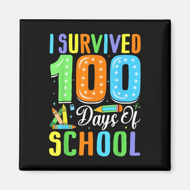 I Survived 100th Days Of School 100 Days Of School Magnet (Front)