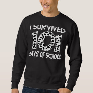 I Survived 101 Days Smarter Dalmatian Dog 100 Days Sweatshirt