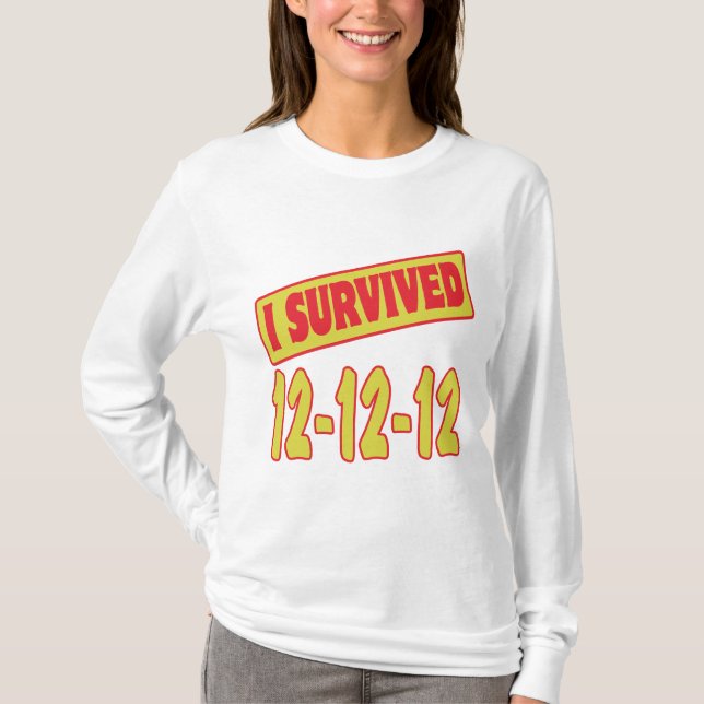I SURVIVED 12-12-12 T-Shirt (Front)