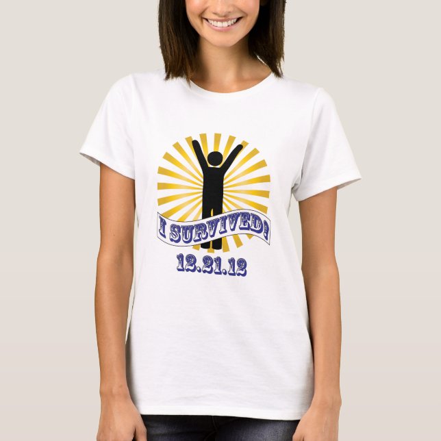 I survived 12.21.12 T-Shirt (Front)