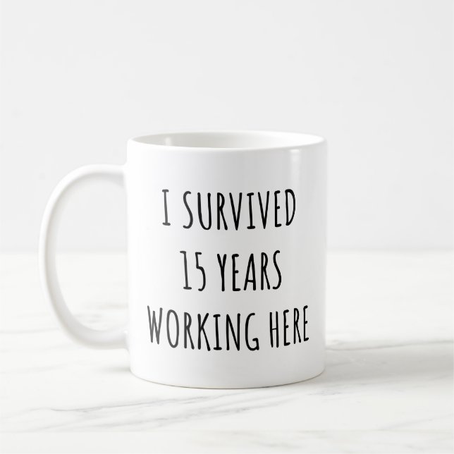 I Survived 15 Years Working Here Funny Retirement  Coffee Mug (Left)