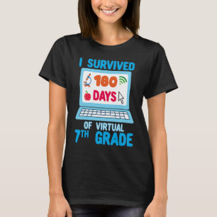 I Survived 180 Days of Virtual 7th Grade Last Day  T-Shirt