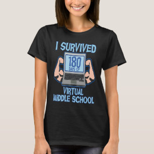 I Survived 180 Days of Virtual Middle School Gradu T-Shirt