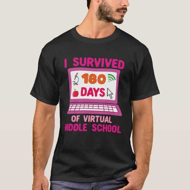 I Survived 180 Days of Virtual Middle School Gradu T-Shirt (Front)