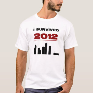 I SURVIVED 2012. T-Shirt