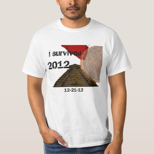 I Survived 2012 T-Shirt (Front)